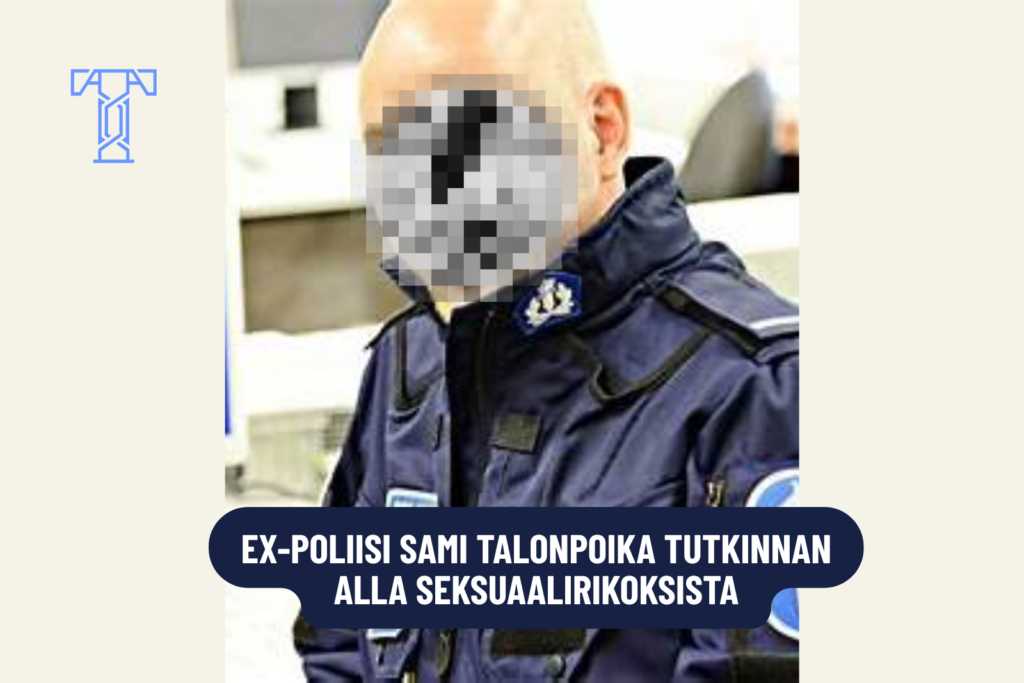 Ex-poliisi Sami Talonpoika tutkinnan alla seksuaalirikoksista