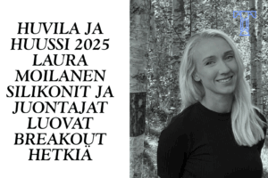 Huvila ja Huussi 2025 Laura Moilanen Silikonit ja Juontajat Luovat Breakout Hetkiä