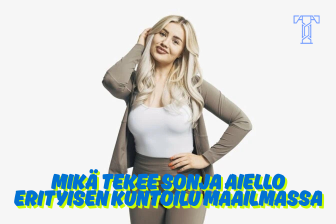 Mikä Tekee Sonja Aiello Erityisen Kuntoilu Maailmassa
