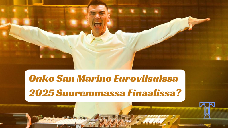 Onko San Marino Euroviisuissa 2025 Suuremmassa Finaalissa?